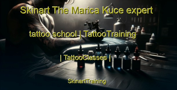 Skinart The Marica Kuce expert tattoo school | TattooTraining | TattooClasses | SkinartTraining-Bosnia and Herzegovina